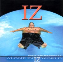 Israel Kamakawiwo'ole - Alone in IZ World